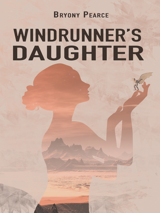 Title details for Windrunner's Daughter by Bryony Pearce - Available